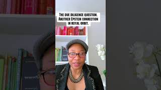 The Due Diligence Question. Another Epstein Connection In The Royal Orbit.