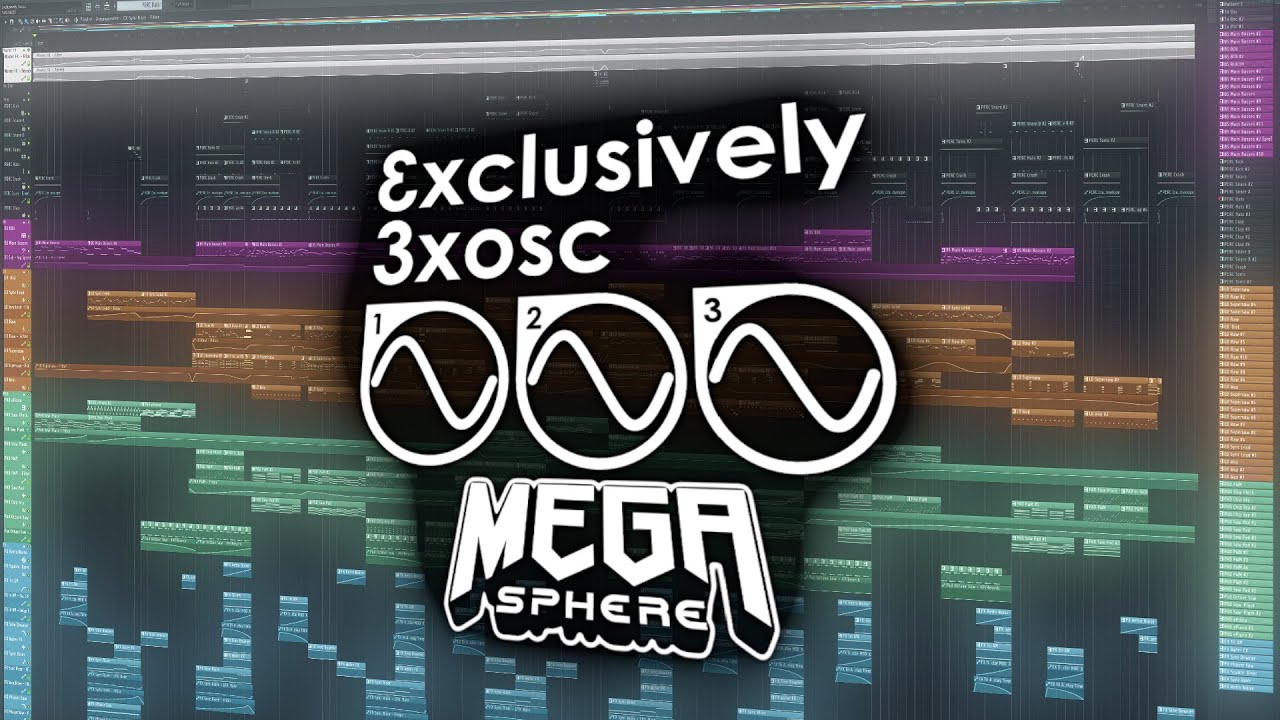 [DUBSTEP] MegaSphere - 3xclusively 3xosc (Free FLP Download)