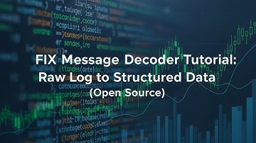 FIX Message Decoder Tutorial: Raw Log to Structured Data (Open Source)
