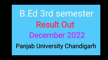 b.ed 3rd semester result out december 2022 punjab panjab university Chandigarh
