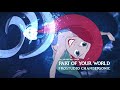 Part of Your World - The Little Mermaid - Epic Version
