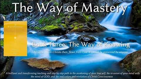 10  The Way of Mastery, Book 3 The Way of Knowing Lesson 34