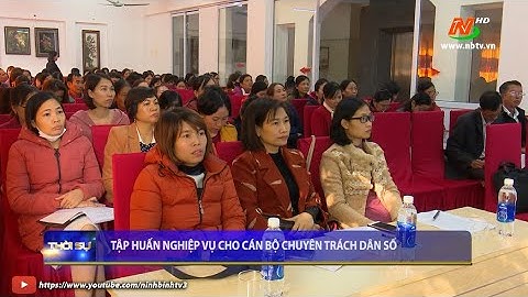 Tập huấn nghiệp vụ cho cán bộ chuyên trách dân số