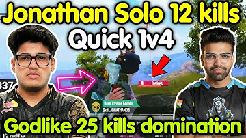 Jonathan solo 12 kills in T1 lobby 🥵 Godlike 25 kills domination wipe back to back squads 🇮🇳
