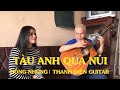 Tàu Anh Qua Núi - Hồng Nhung & Thanh Điền Guitar