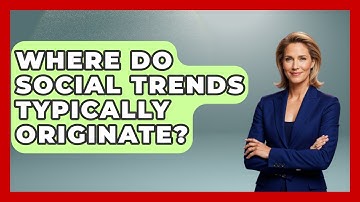 Where Do Social Trends Typically Originate? | Demographic Data Answers News