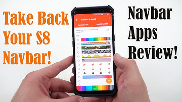 Galaxy S8 NavBar Problems: Customize Completely with Navbar Apps!