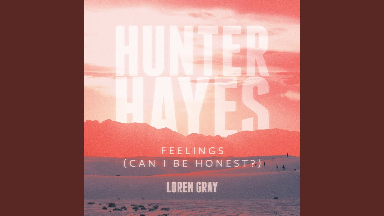 Hunter Hayes · Loren Gray - Feelings (Can I Be Honest?)