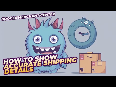 How To Submit More Accurate Shipping Times on Google Shopping