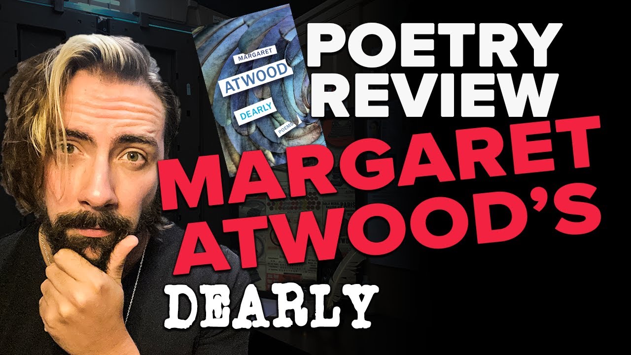 Poetry Review! Margaret Atwood's Dearly