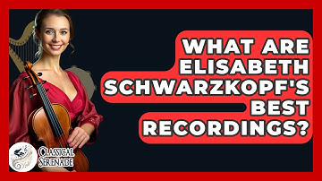 What Are Elisabeth Schwarzkopf