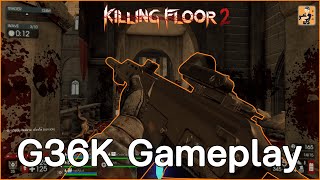 G36K ปืน Mod ที่ดีที่สุดประจำเกม | Killing Floor 2 CD Hell on Earth - BL_V2