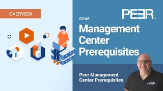 Peer Management Center Prerequisites