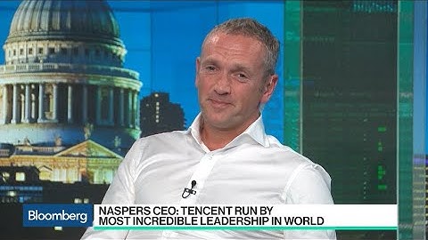 Naspers CEO Talks Tencent Stake, Taking on Netflix and Facebook
