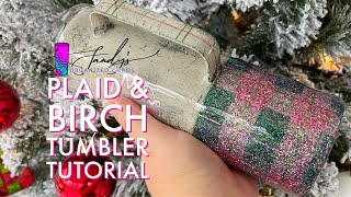 Hand Glittered Plaid with Hand Painted Birch Tree Tumbler Tutorial