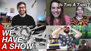 Is Time A Thing??? - We Have A Show