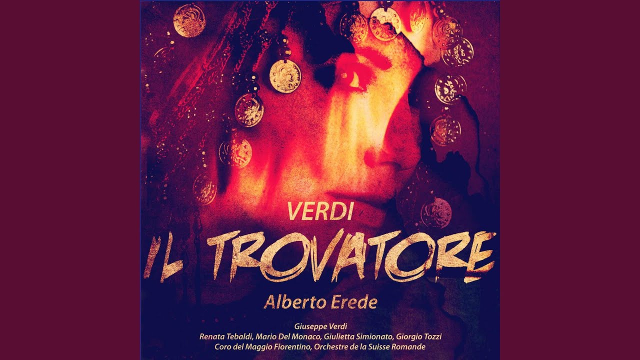 Il Trovatore, Act 3, Scene Two: Di Quella Pira L'orrendo Foco