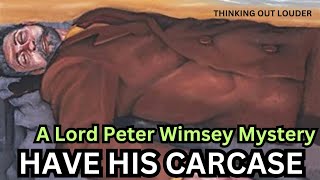 Have His Carcase - A Lord Peter Wimsey Mystery | BBC RADIO DRAMA