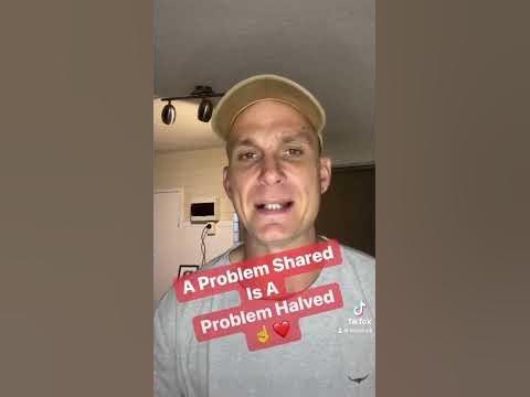 A Problem Shared Is A Problem Halved ☝️ ️ #fyp #shareyourthoughts # ...