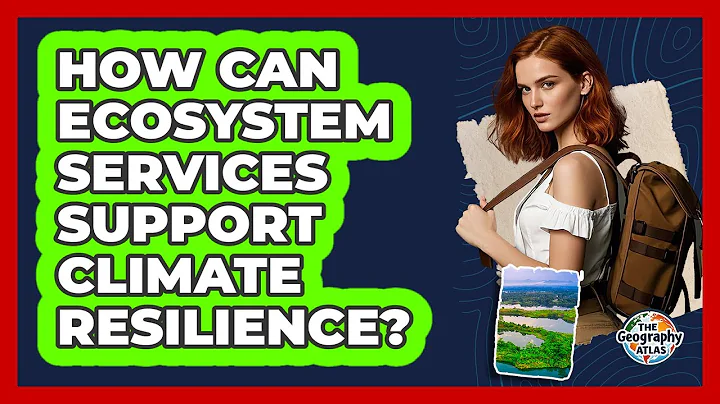 How Can Ecosystem Services Support Climate Resilience?