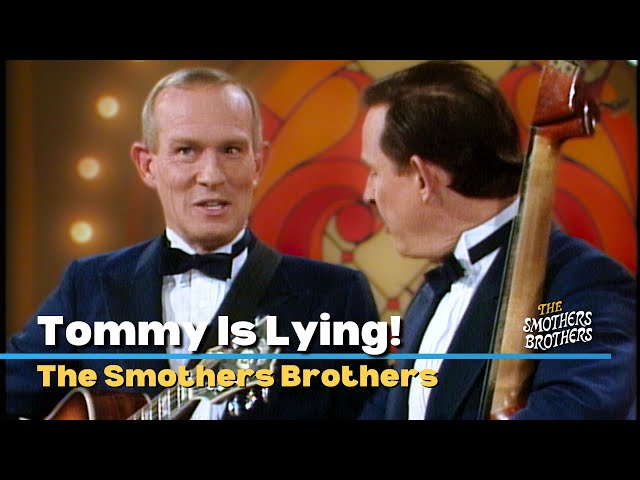 Tommy Is Lying | The Smothers Brothers | Smothers Brothers Comedy Hour class=