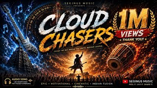 Cloud Chasers | Motivational Inspirational 🔥| Official Song #fusion  #englishsongs @SeginusTamil 
