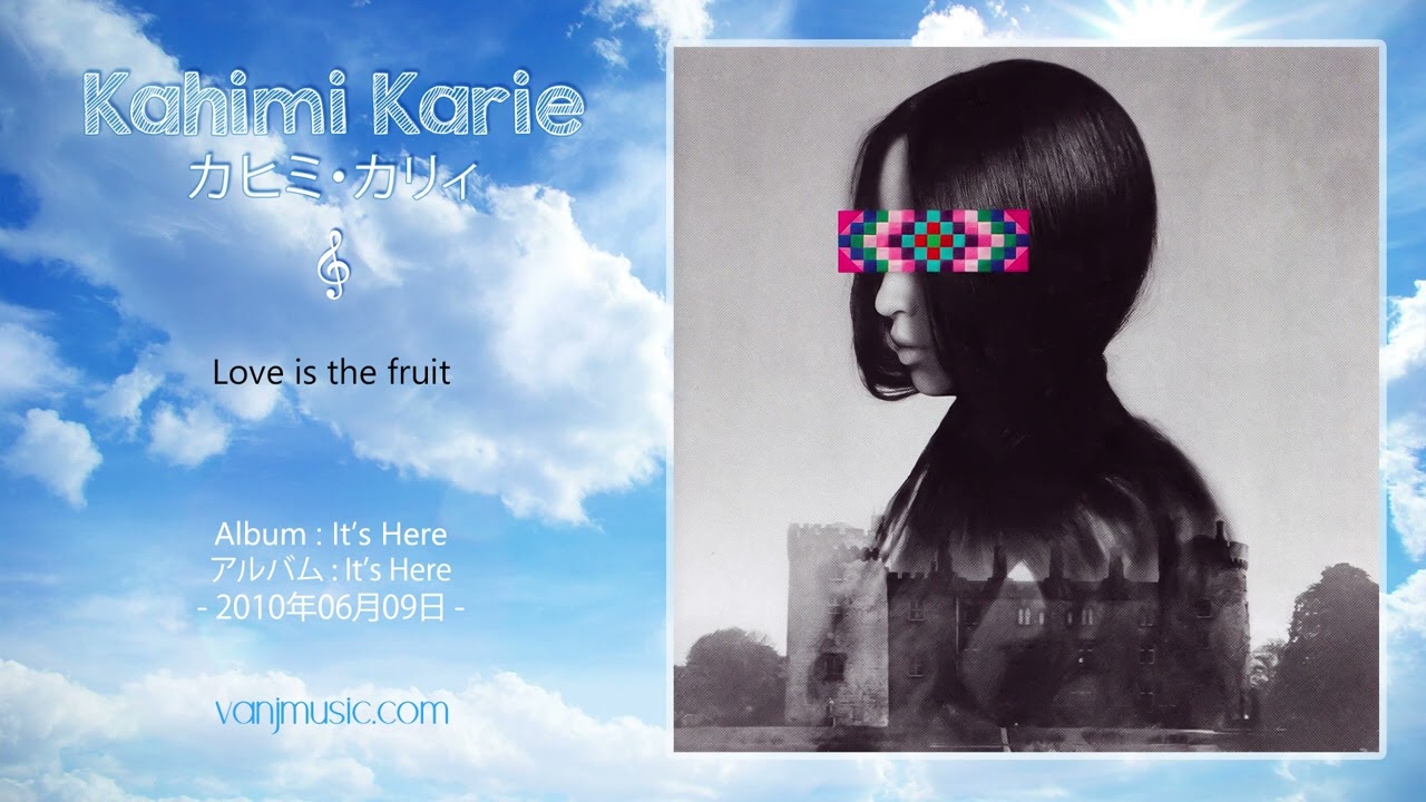 Kahimi Karie (カヒミ・カリィ) - Love Is The Fruit - YouTube