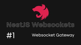 NestJS Websockets Tutorial #1  Creating a Websocket Gateway Server