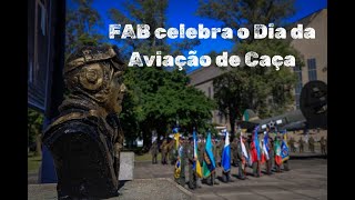 FAB celebra o Dia da Aviação de Caça