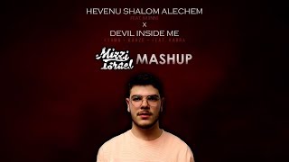 Hevenu Shalom Alechem X Devil Inside Me - Mizzi Israel Mashup (Feat. M3Nni) | הבאנו שלום עליכם רמיקס