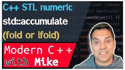 C++ STL numeric - std::accumulate (fold) | Modern Cpp Series Ep. 183