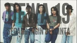 DEWA 19 - SEDANG INGIN BERCINTA (HQ)