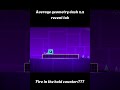 Average Geometry Dash 2.2 recent tab levels 💀