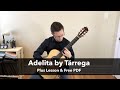 Adelita by Tárrega (Lesson & Free PDF) for Classical Guitar