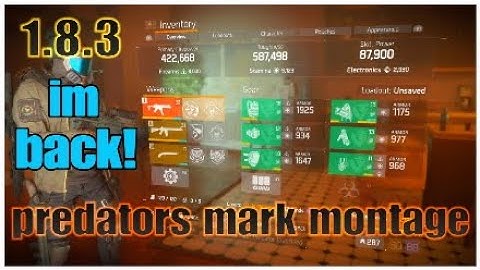 The division predators mark montage IM BACK!!