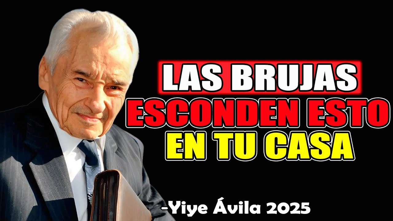 7 OBJETOS que las BRUJAS COLOCAN EN TU CASA para DESTRUIRTE: ¡ELIMÍNALOS YA! - Yiye Ávila 2025