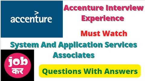 Accenture Candidate Interview Experience || System And Application Services Associates || Watch Now
