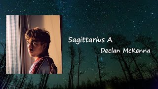 Declan McKenna - Sagittarius A* lyrics