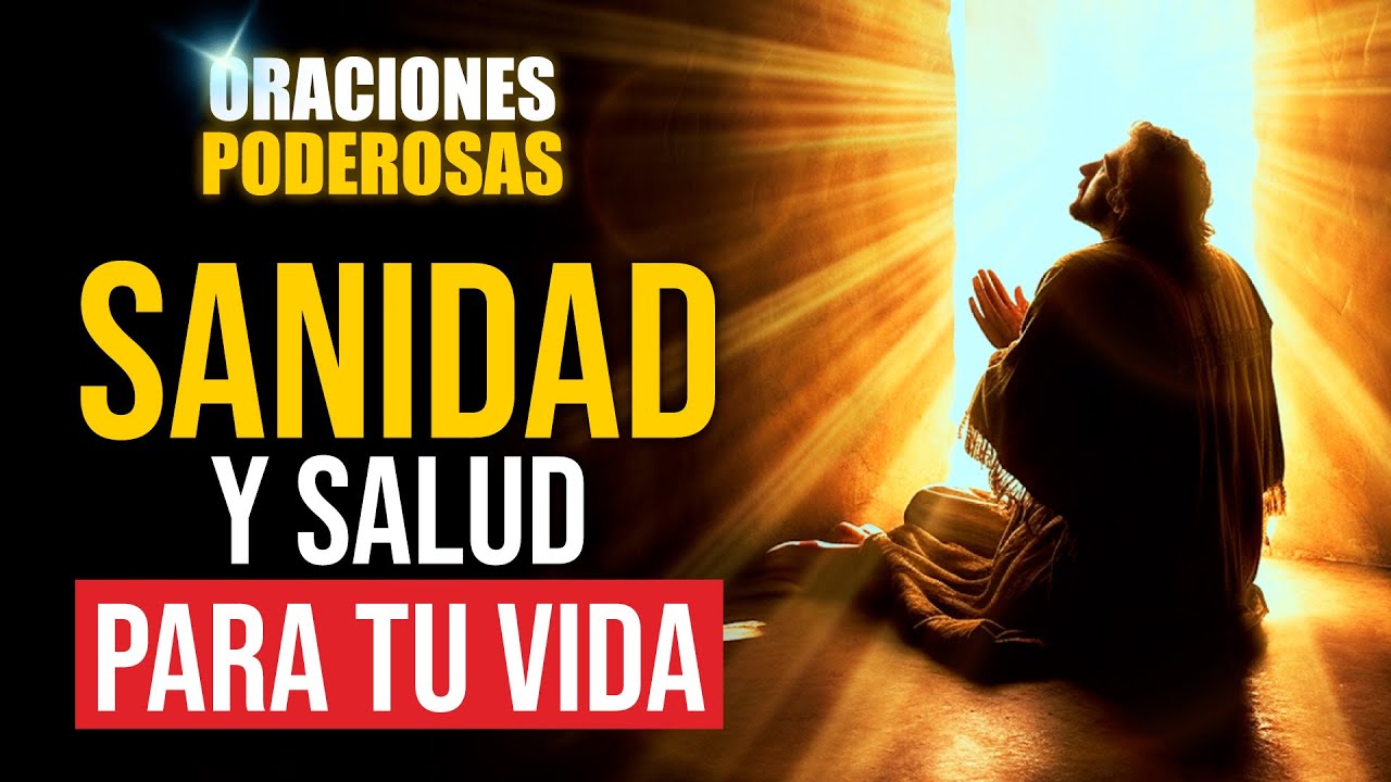 Oraciones Poderosas 🔥Las MEJORES PROMESAS para RECIBIR SALUD y SANIDAD ...