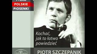 Video thumbnail of "Kochać - Piotr Szczepanik"