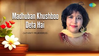 Madhuban Khushboo Deta Hai  Jayanti Mukherjee  Hindi Cover Song  Saregama Open Stage  Hindi Song