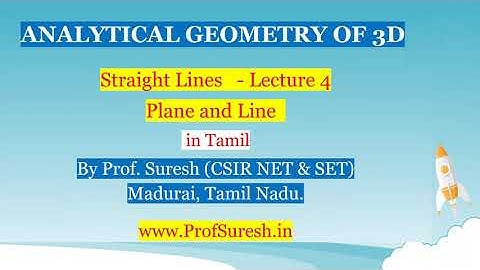 Straight Lines   - Lecture 4 | ANALYTICAL GEOMETRY OF 3D in Tamil | Prof Suresh