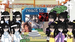 || MDZS Past and Future react to Wei Wuxian || MDZS/TU || ANGST!! || GCRV ||