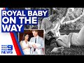 Prince Harry and Meghan Markle expecting second child | 9 News Australia