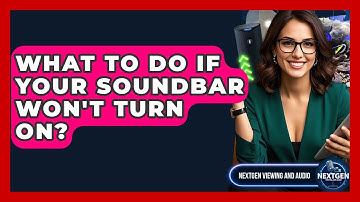 What To Do If Your Soundbar Won