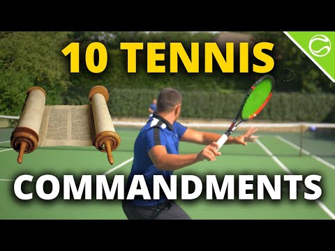 10 Tennis Commandments - Instant Tennis Improvements