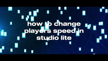 how to change players speed in studio lite