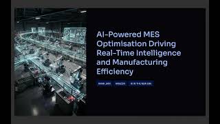 Driving Real-Time Intelligence and Manufacturing Efficiency | AI in The New Era May 2026