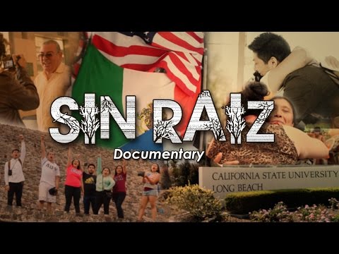 Sin Raiz - Documentary / Documental (2015) Without Roots (English Version)