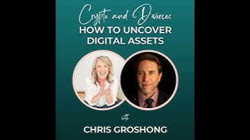 Episode 328: Crypto and Divorce: How to Uncover Digital Assets with Chris Groshong